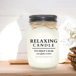 Relaxing Candle , To Help You Calm the F*ck Down